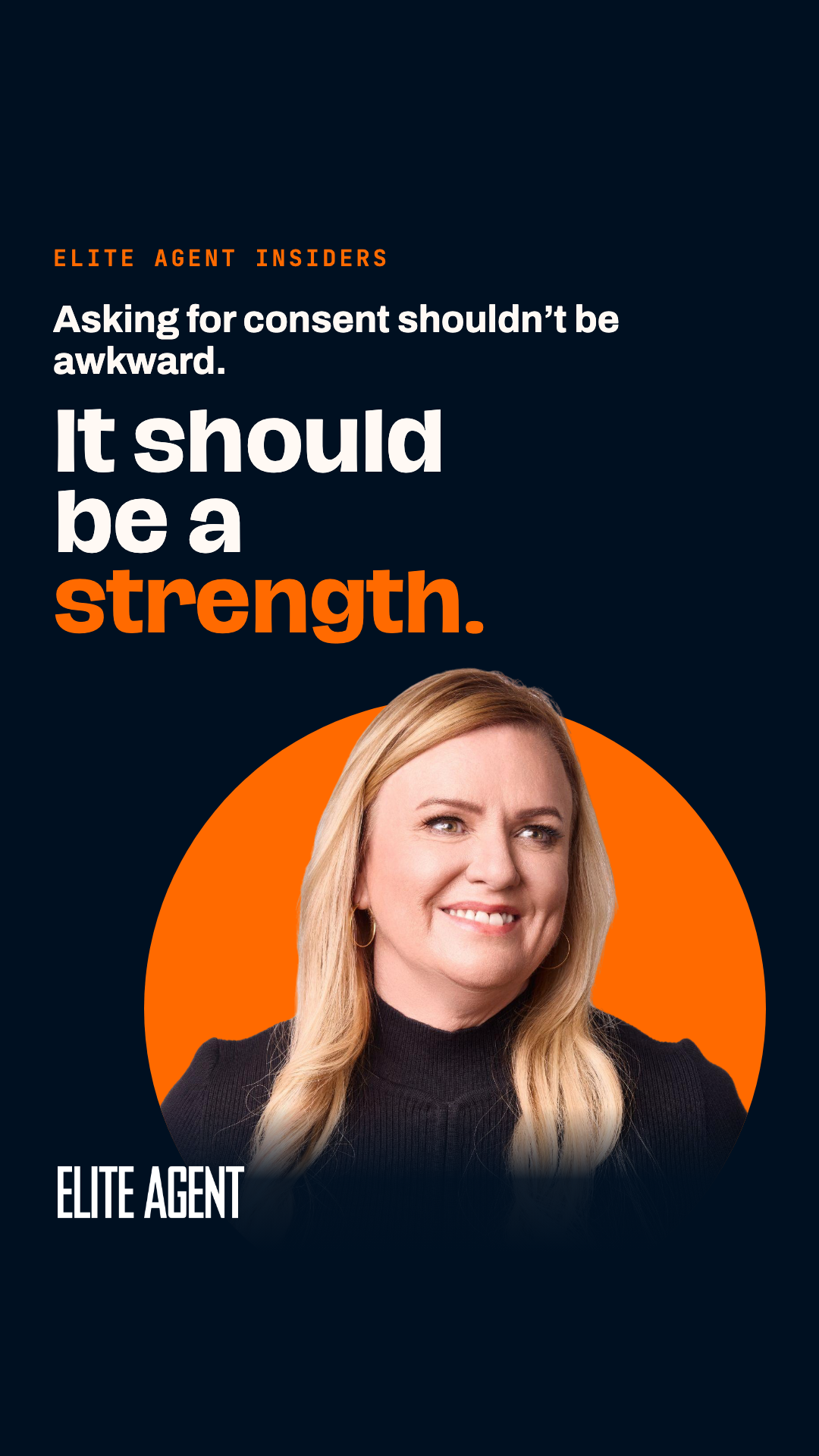 Consent is a strength | Elite Agent Insiders